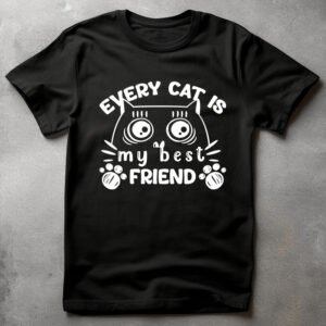 every cat is my best friend tshirt